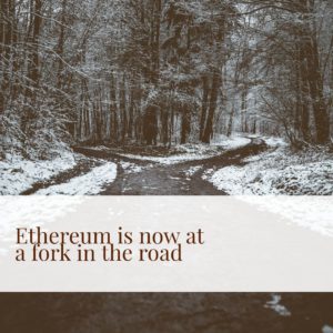 Ethereum at a fork in the road